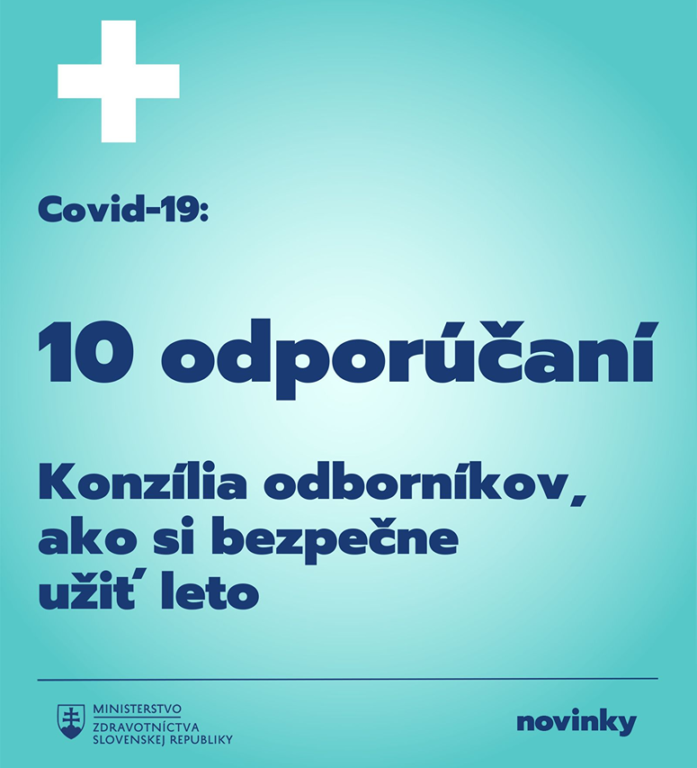 10 odporúčaní Konzília odborníkov, ako si bezpečne užiť leto 10 odporúčaní Konzília odborníkov, ako si bezpečne užiť leto