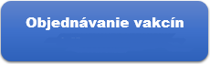 Objednávanie vakcín (1x za 14 dní)