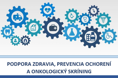 Podpora zdravia, prevencia ochorení a onkologický skríning